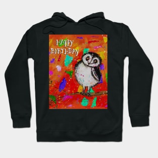 Happy Birthday Whimsical, colorful owl Hoodie